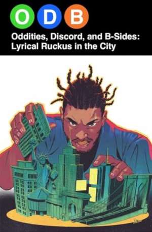 Odb: Oddities, Discord & B-Sides--Lyrical Ruckus in the City de Ike Reed