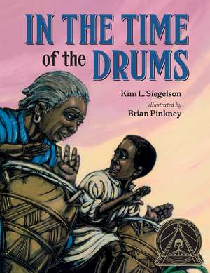 In the Time of the Drums de Kim L. Siegelson