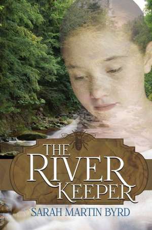 The River Keeper de Sarah M. Byrd