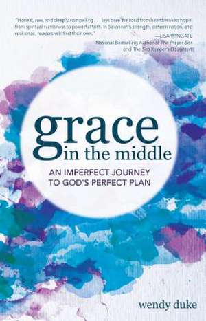 Grace in the Middle de Wendy Duke