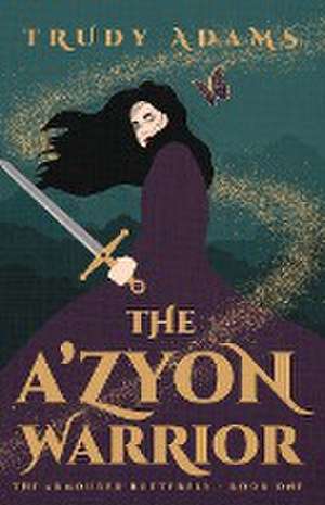 The A'zyon Warrior de Trudy Adams