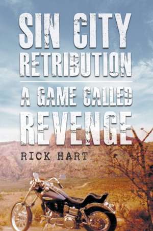 Sin City Retribution de Rick Hart