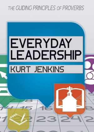 Everyday Leadership de Kurt Jenkins