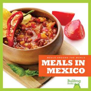 Meals in Mexico de R. J. Bailey