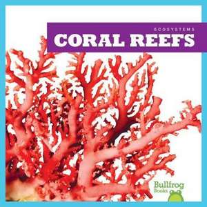 Coral Reefs de Nadia Higgins