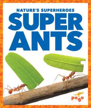 Super Ants de Karen Kenney