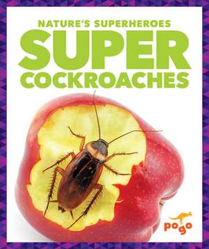 Super Cockroaches de Karen Latchana Kenney