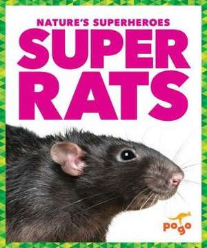 Super Rats de Karen Kenney