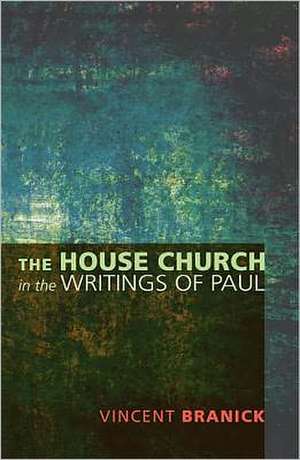 The House Church in the Writings of Paul de Vincent P. Branick