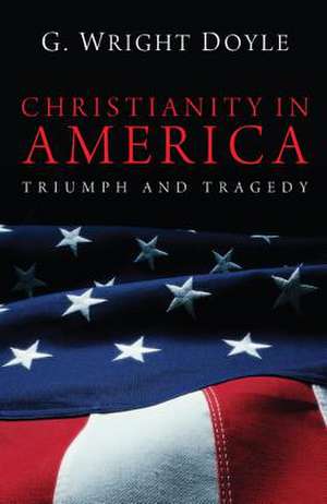 Christianity in America de G. Wright Doyle