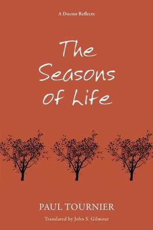 The Seasons of Life de Paul Tournier