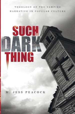 Such a Dark Thing de M. Jess Peacock