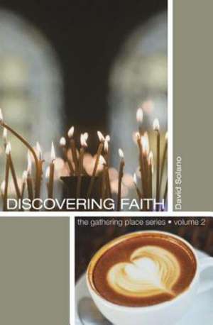 Discovering Faith de David M. Solano