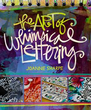 Art of Whimsical Lettering, The de J Sharpe