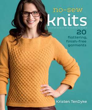 No–Sew Knitting de K Tendyke