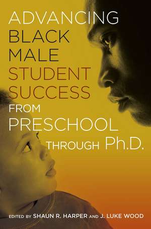 Advancing Black Male Student Success From Preschool Through Ph.D. de J. Luke Wood