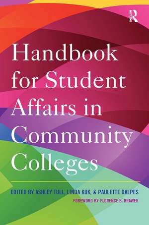 Handbook for Student Affairs in Community Colleges de Ashley Tull