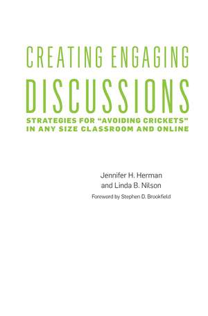 Creating Engaging Discussions: Strategies for "Avoiding Crickets" in Any Size Classroom and Online de Jennifer H. Herman