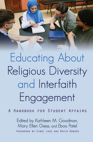 Educating About Religious Diversity and Interfaith Engagement: A Handbook for Student Affairs de Kathleen M. Goodman