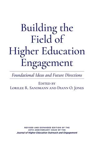 Building the Field of Higher Education Engagement: Foundational Ideas and Future Directions de Lorilee R. Sandmann