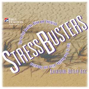 Stressbusters: Tips to Feel Healthy, Alive and Energized de Katherine Butler