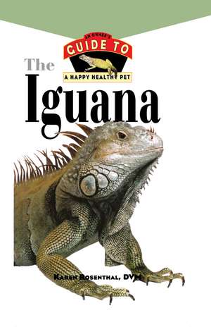 Iguana: An Owner's Guide to a Happy Healthy Pet de Henry Lizardlover