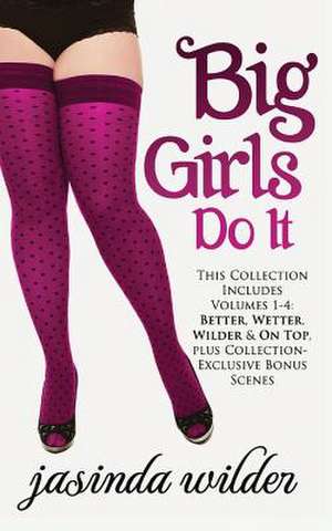 Big Girls Do It de Jasinda Wilder