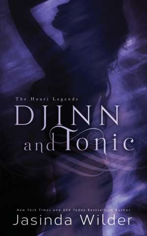 Djinn and Tonic de Jasinda Wilder