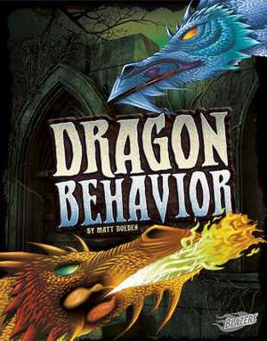 Dragon Behavior de Matt Doeden