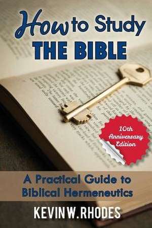 How to Study the Bible de Kevin W. Rhodes