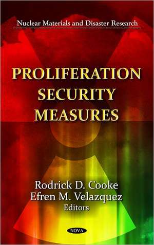 Proliferation Security Measures de Rodrick D. Cooke