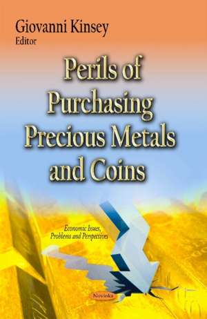 Perils of Purchasing Precious Metals and Coins de Guang Wu