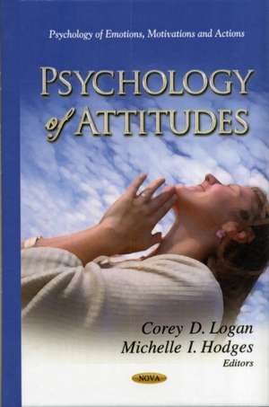 Psychology of Attitudes de Corey D. Logan