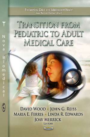 Transition from Pediatric to Adult Medical Care de David Wood