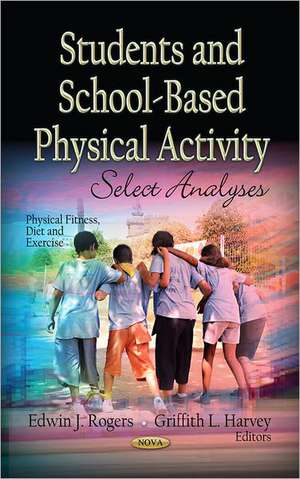 Students & School-Based Physical Activity de Edwin J. Rogers