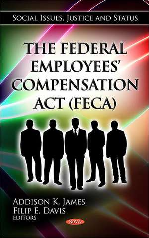 Federal Employees' Compensation Act (FECA) de Addison K. James