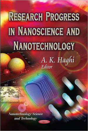 Research Progress in Nanoscience and Nanotechnology de A. K. Haghi