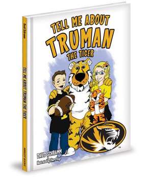 Tell Me about Truman the Tiger de David Schramm