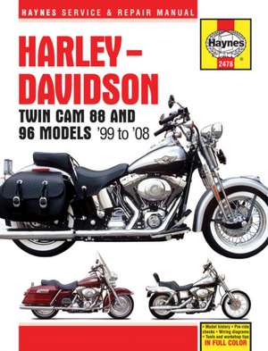 Harley–Davidson Twin Cam 88, 96 & 103 Models (99 – 99–10 de Haynes