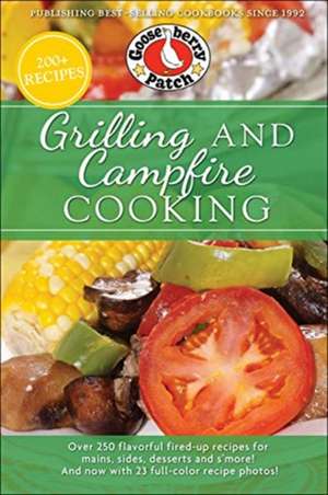 Grilling and Campfire Cooking de Gooseberry Patch