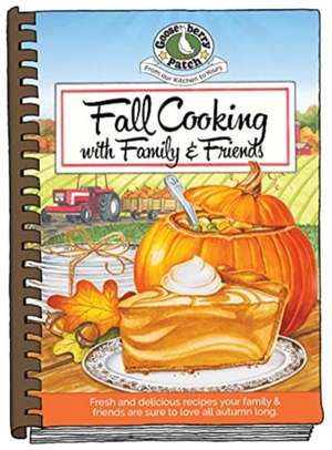 FALL COOKING FOR FAMILY AMP FRIENDS de Gooseberry Patch