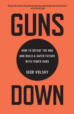Guns Down de Igor Volsky