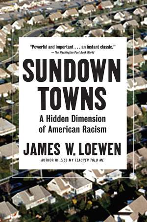 Sundown Towns: A Hidden Dimension of American Racism de James W. Loewen