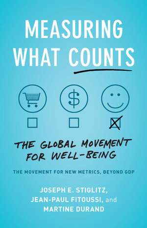 Measuring What Counts: The Global Movement for Well-Being de Joseph E. Stiglitz