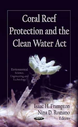 Coral Reef Protection & The Clean Water Act de Isaac H. Frampton