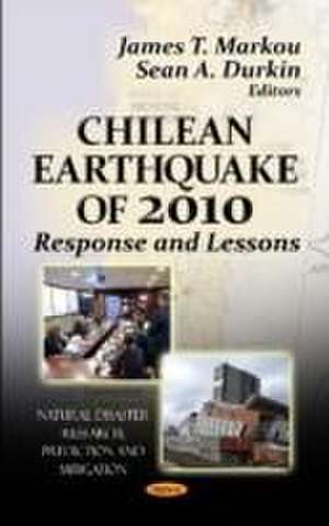 Chilean Earthquake of 2010 de James T. Markou