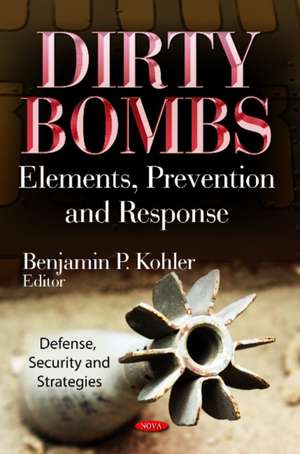 Dirty Bombs de Benjamin P. Kohler