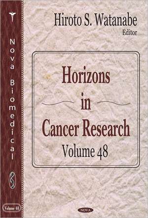 Horizons in Cancer Research de Hiroto S Watanabe