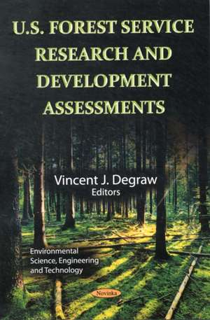 U.S. Forest Service Research and Development Assessments de Vincent J. Degraw