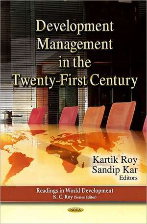 Development Management in the Twenty-First Century de Kartik C. Roy